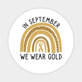 In September We Wear Gold Childhood Cancer Awareness Magnet